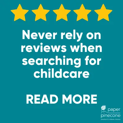 don't rely on reviews when searching for childcare