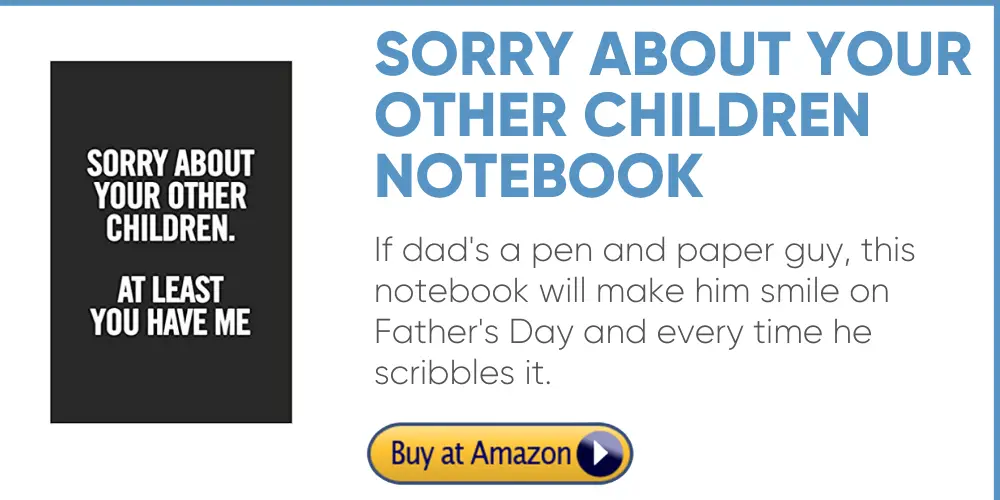 sorry about your other children funny father's day gift notebook