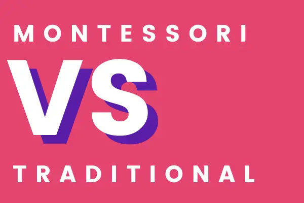 montessori versus traditional preschool - which is better?