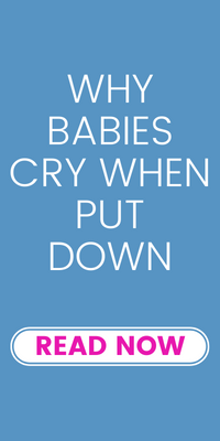 why babies cry when you put them down