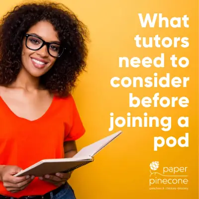what tutors need to consider before joining a pod