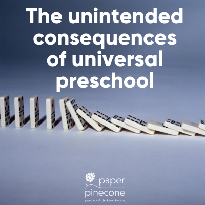 the unintended consequences of univeral preschool