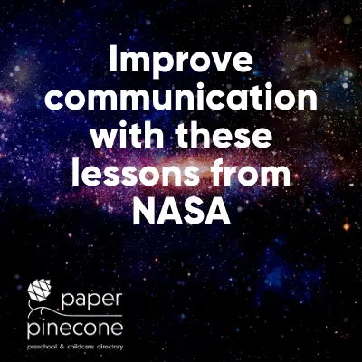 improve preschool communications with lessons from nasa