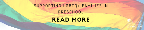 tips for supporting lgbtqia+ families in preschool