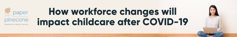 how workforce changes may impact your daycare or preschool